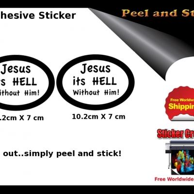 V31 Jesus Its Hell Without Him Sticker