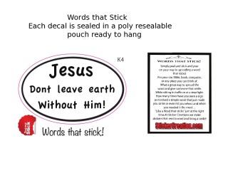 Jesus Dont Leave Earth Without Him Sticker K4